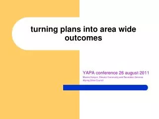 turning plans into area wide outcomes