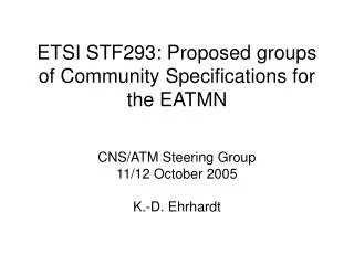 ETSI STF293: Proposed groups of Community Specifications for the EATMN