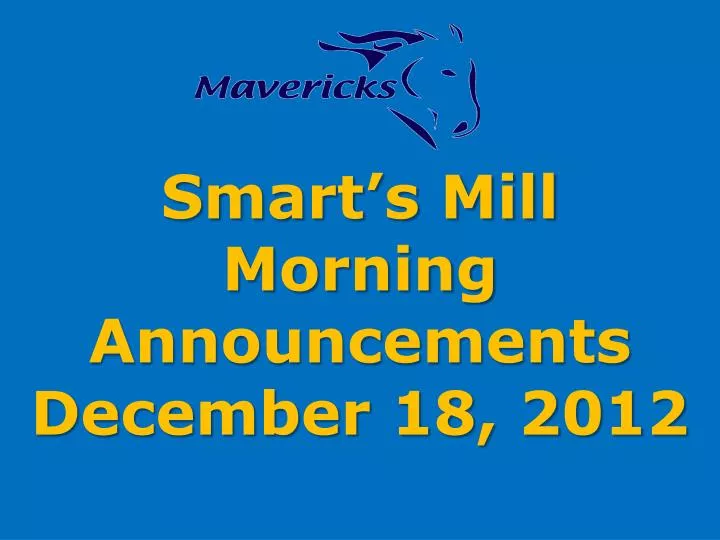 smart s mill morning announcements december 18 2012