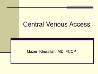 Central Venous Access