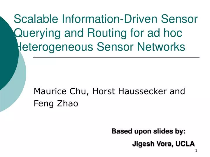 scalable information driven sensor querying and routing for ad hoc heterogeneous sensor networks