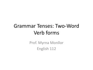 Grammar Tenses: Two-Word Verb forms
