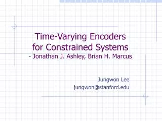 Time-Varying Encoders for Constrained Systems - Jonathan J. Ashley, Brian H. Marcus
