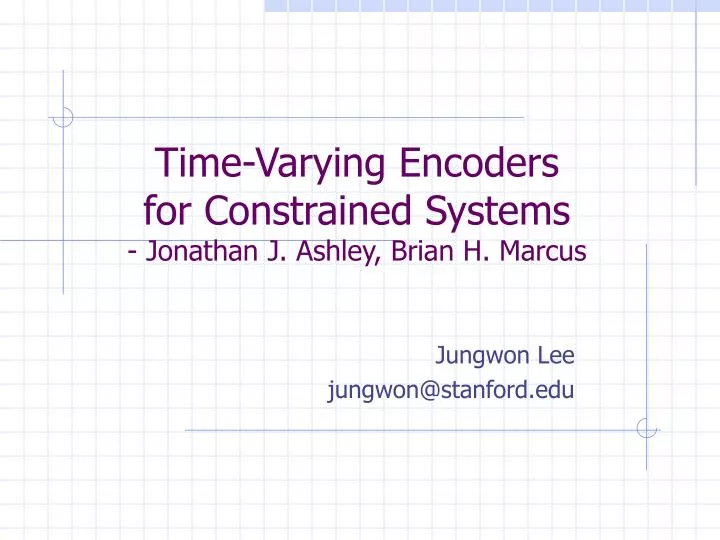 time varying encoders for constrained systems jonathan j ashley brian h marcus