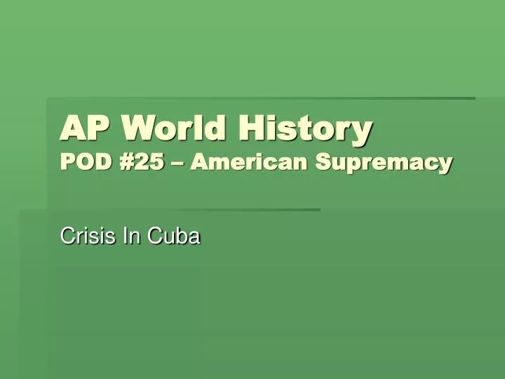 ap world history pod 25 american supremacy