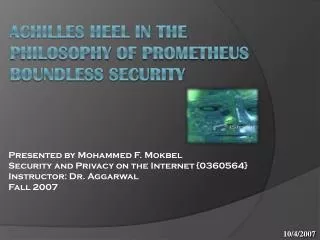 Achilles Heel in the Philosophy of Prometheus Boundless Security