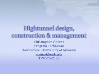 Hightunnel design, construction &amp; management
