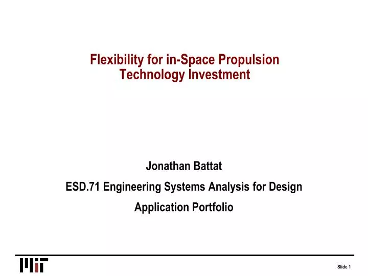 flexibility for in space propulsion technology investment