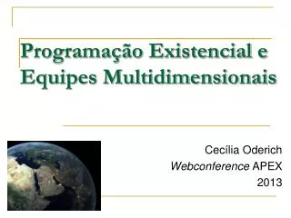 programa o existencial e equipes multidimensionais