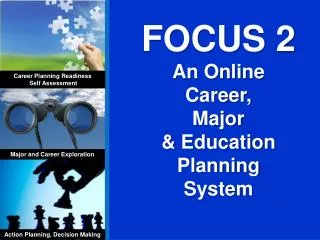 FOCUS 2 An Online Career, Major &amp; Education Planning System