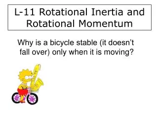 L-11 Rotational Inertia and Rotational Momentum