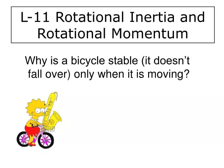 l 11 rotational inertia and rotational momentum