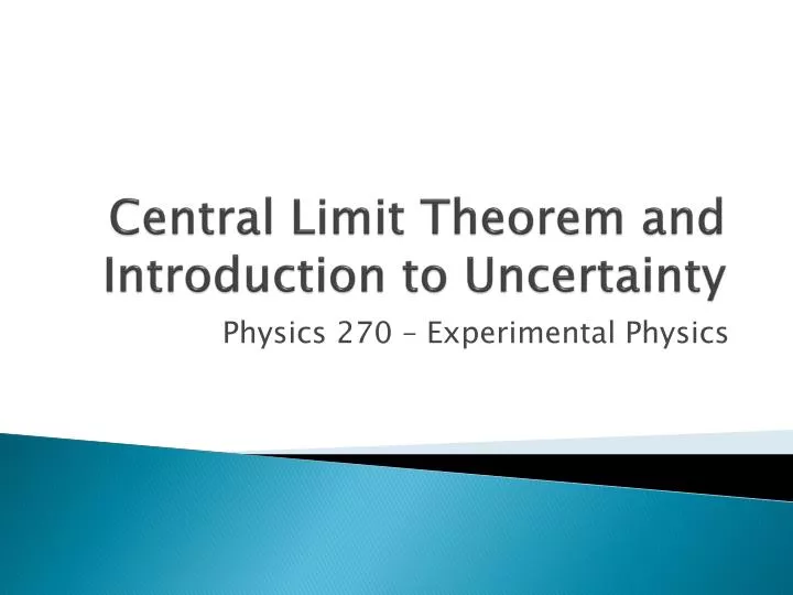 central limit theorem and introduction to uncertainty