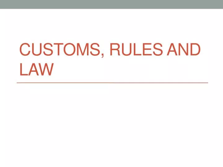 customs rules and law