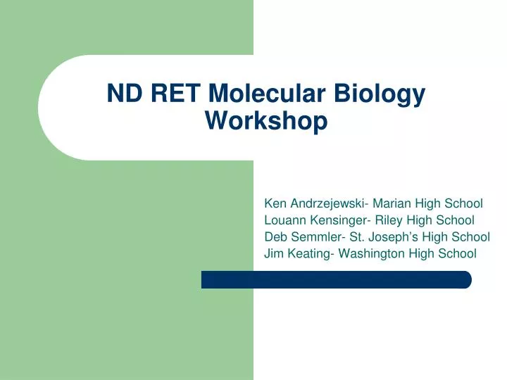 nd ret molecular biology workshop