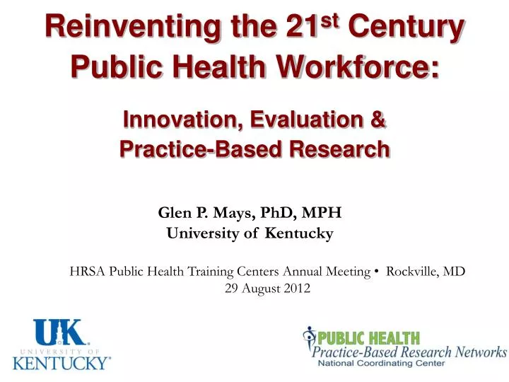 reinventing the 21 st century public health workforce innovation evaluation practice based research