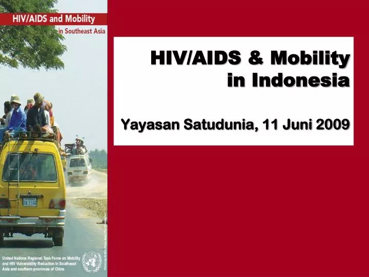 hiv aids mobility in indonesia yayasan satudunia 11 juni 2009