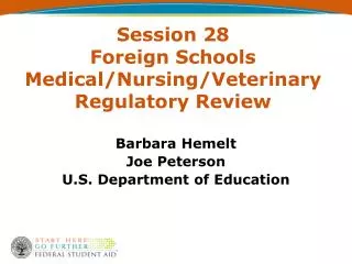 Session 28 Foreign Schools Medical/Nursing/Veterinary Regulatory Review