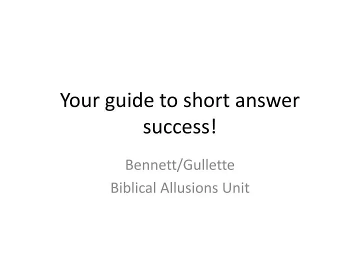 your guide to short answer success