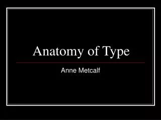 Anatomy of Type