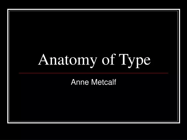 anatomy of type