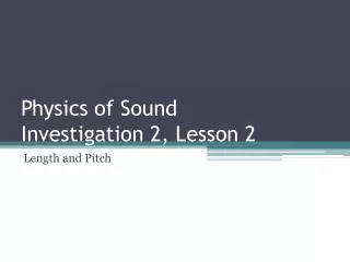 Physics of Sound Investigation 2, Lesson 2