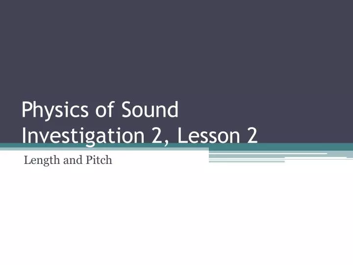 physics of sound investigation 2 lesson 2