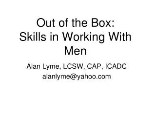 Out of the Box: Skills in Working With Men