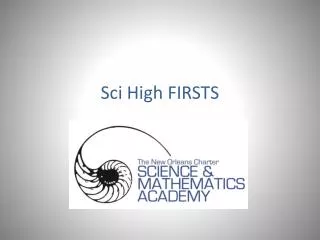 Sci High FIRSTS