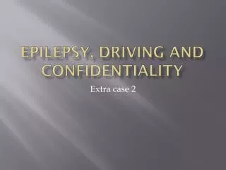 Epilepsy, driving and confidentiality
