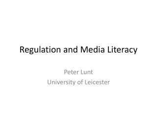 Regulation and Media L iteracy