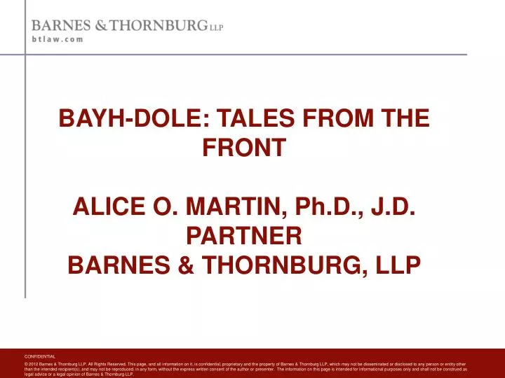 bayh dole tales from the front alice o martin ph d j d partner barnes thornburg llp