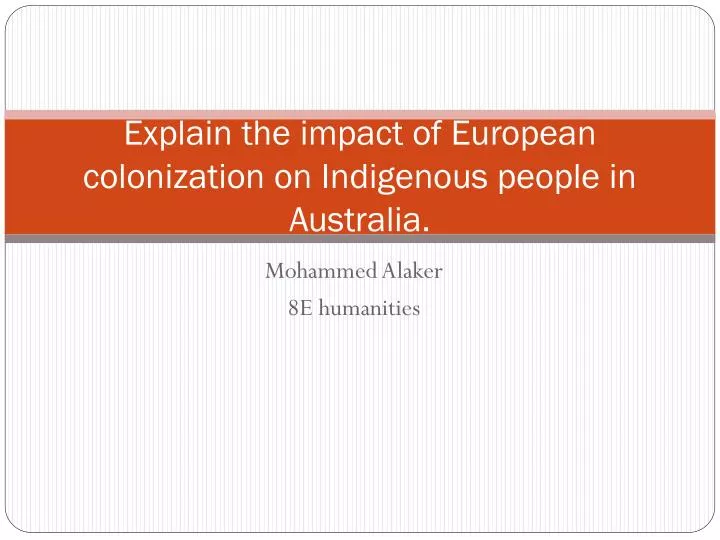 explain the impact of european colonization on indigenous people in australia