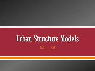 Urban Structure Models
