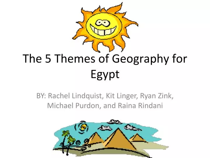 the 5 themes of geography for egypt
