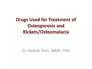 Drugs Used for Treatment of Osteoporosis and Rickets/ Osteomalacia