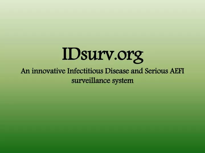 idsurv org an innovative infectitious disease and serious aefi surveillance system