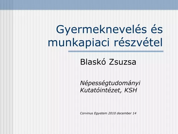 gyermeknevel s s munkapiaci r szv tel