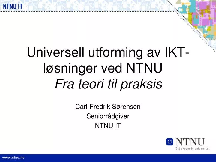 universell utforming av ikt l sninger ved ntnu fra teori til praksis