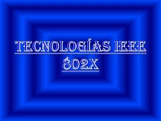 tecnolog as ieee 802x