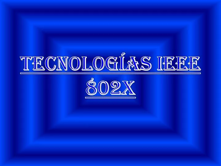 tecnolog as ieee 802x