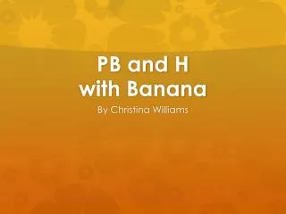 PB and H with Banana