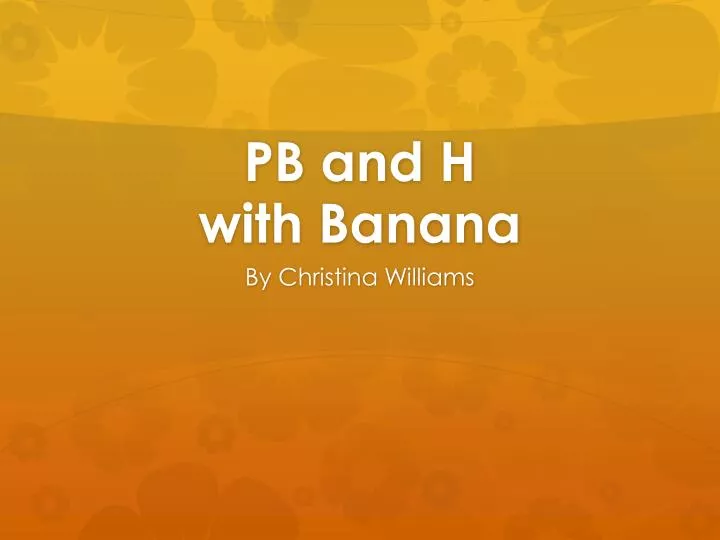 pb and h with banana
