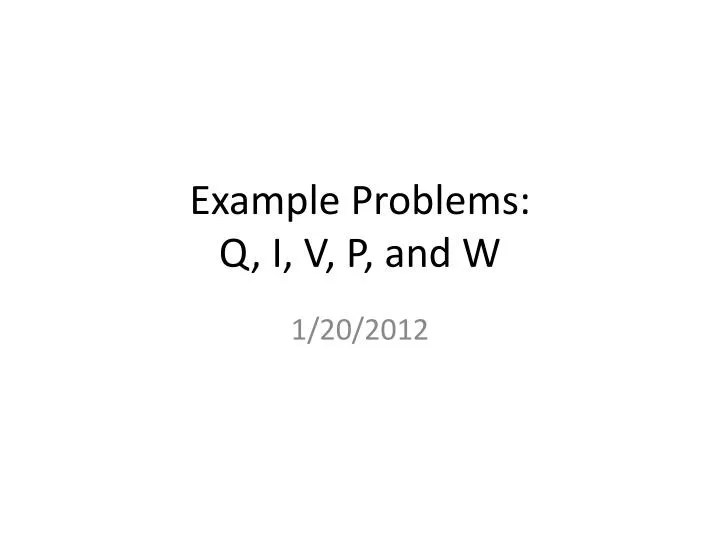 example problems q i v p and w