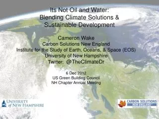 Cameron Wake Carbon Solutions New England Institute for the Study of Earth, Oceans, &amp; Space (EOS)
