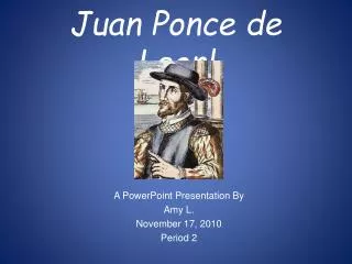 Juan Ponce de Leon!