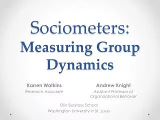 Sociometers: Measuring Group Dynamics