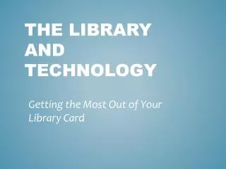 The library and Technology