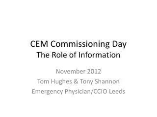 CEM Commissioning Day The Role of Information