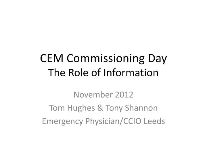 cem commissioning day the role of information